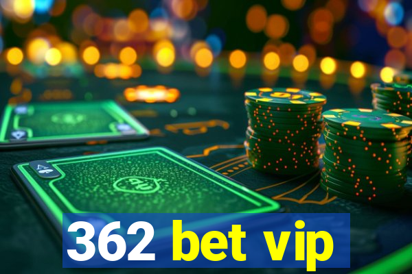 362 bet vip